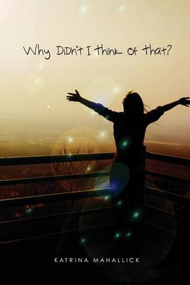 Why Didn't I Think of That? (Paperback)