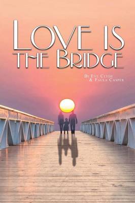 Love Is the Bridge (Paperback)