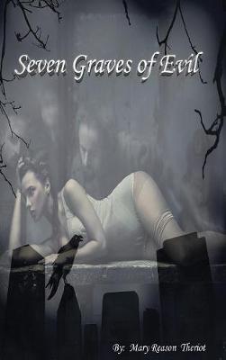Seven Graves of Evil (Hardback)