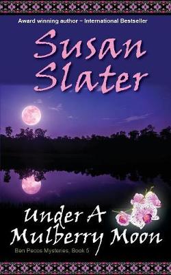 Under a Mulberry Moon: Ben Pecos Mysteries, Book 5 - Ben Pecos Mysteries 5 (Paperback)