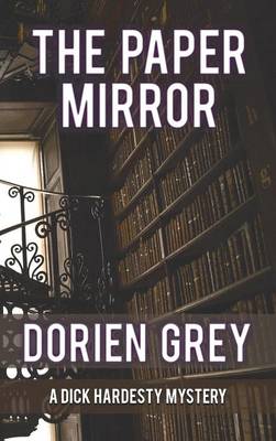 The Paper Mirror (a Dick Hardesty Mystery, #10) (Hardback)