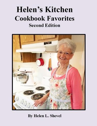 Helen's Kitchen Cookbook Favorites Second Edition: Cookbook Favorites - Cookbook 001 (Hardback)