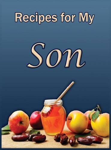 Recipes and Stories for My Son (Hardback)