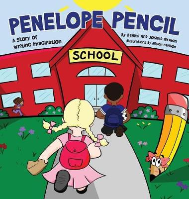 Penelope Pencil: A Story of Writing Imagination (Hardback)