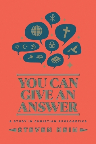 You Can Give an Answer: A Study in Christian Apologetics (Paperback)