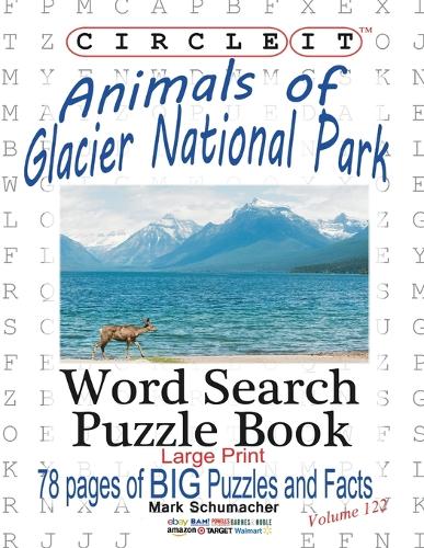 Circle It, Animals of Glacier National Park, Large Print, Word Search, Puzzle Book (Paperback)