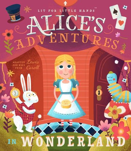 Lit for Little Hands: Alice's Adventures in Wonderland (Board book)