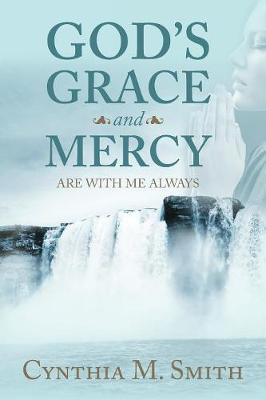 God's Grace and Mercy Are with Me Always (Paperback)