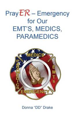 Prayer for Our Emts, Medics, Paramedics (Paperback)