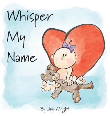 Whisper My Name (Hardback)
