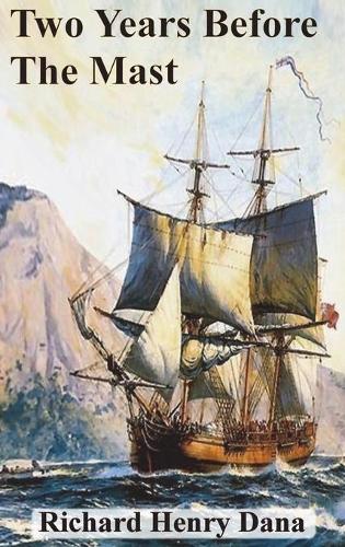 Two Years Before the Mast (Hardback)
