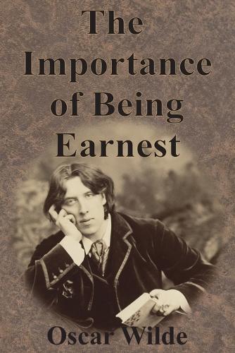 The Importance of Being Earnest (Paperback)