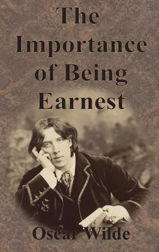 The Importance of Being Earnest (Hardback)