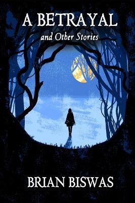 A Betrayal and Other Stories (Paperback)
