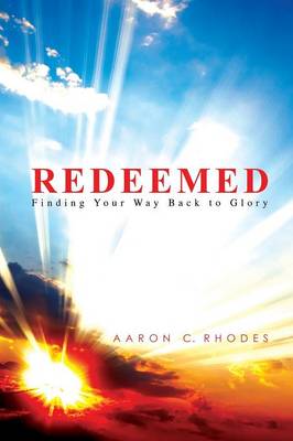Redeemed: Finding Your Way Back to Glory (Paperback)