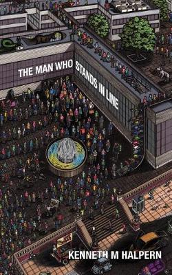 The Man Who Stands in Line: A Collection of Very Short Works (Paperback)