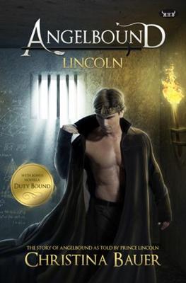 Lincoln: The Story of ANGELBOUND from Prince Lincoln's Point of Viewa|And More (Paperback)