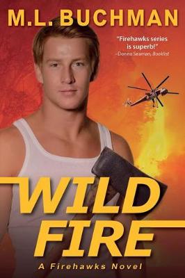 Wild Fire - Firehawks 5 (Paperback)