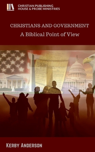 Christians and Government: A Biblical Point of View (Paperback)