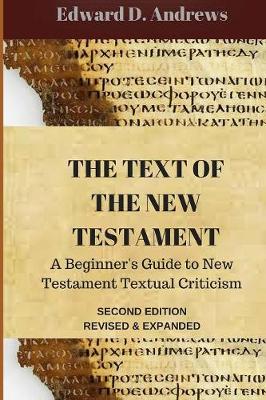 The Text of the New Testament: A Beginner's Guide to New Testament Textual Criticism (Paperback)