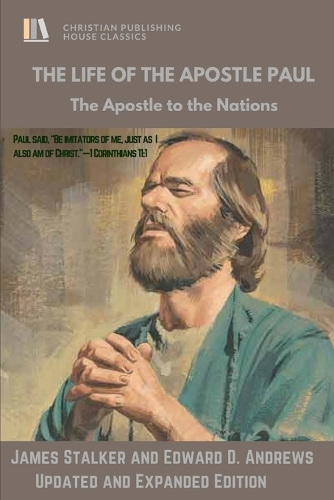 The Life of the Apostle Paul: The Apostle to the Nations (Paperback)