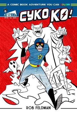 Cyko KO: A Comic Book Adventure You Can Color! (Paperback)