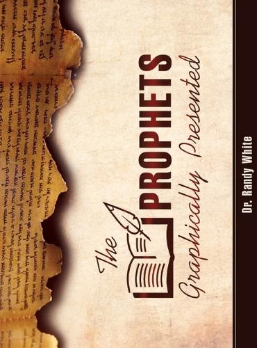 The Prophets Graphically Presented (Hardback)