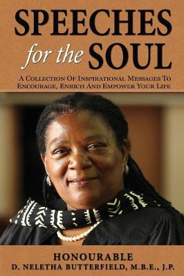 Speeches for the Soul: A Collection of Inspirational Messages to Encourage, Enrich and Empower Your Life (Paperback)