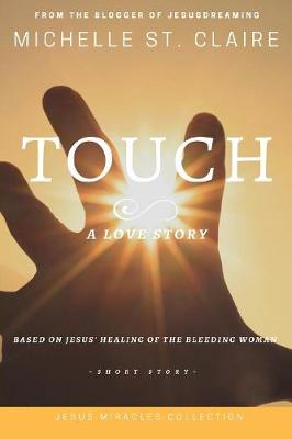Touch: Jesus Miracles Collection (Paperback)