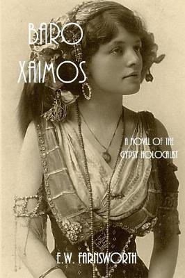 Baro Xaimos: A Novel of the Gypsy Holocaust (Paperback)