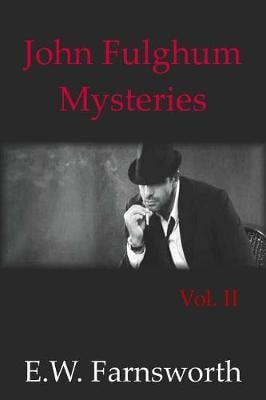 John Fulghum Mysteries: Vol. II - John Fulghum Mysteries 2 (Paperback)