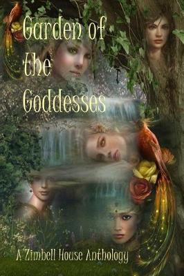 Garden of the Goddesses: A Zimbell House Anthology (Paperback)