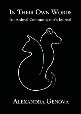 In Their Own Words: An Animal Communicator's Journal (Paperback)