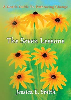 The Seven Lessons: A Gentle Guide to Embracing Change (Paperback)