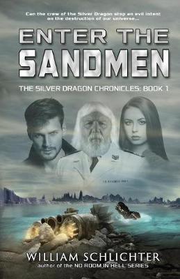 Enter The Sandmen - Silver Dragon Chronicles 1 (Paperback)