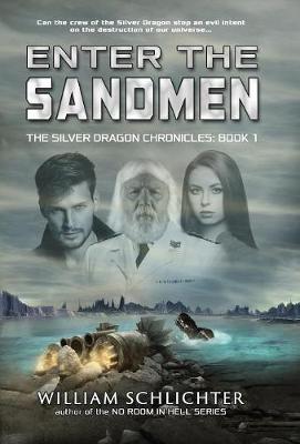 Enter The Sandmen - Silver Dragon Chronicles 1 (Hardback)