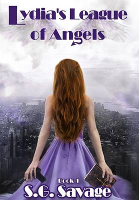 Lydia's League of Angels: Book 1 - Lydia's League of Angels 1 (Hardback)