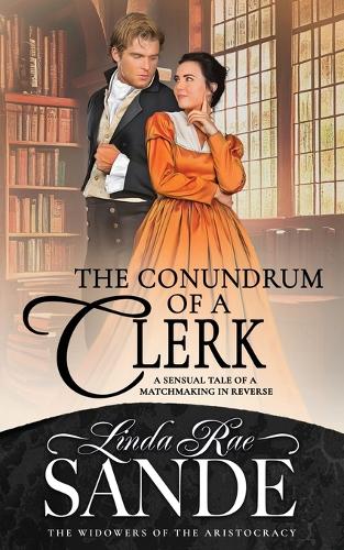 The Conundrum of a Clerk - Widowers of the Aristocracy 3 (Paperback)