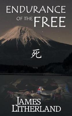 Endurance of the Free (Miraibanashi, Book 3) - Miraibanashi 3 (Paperback)