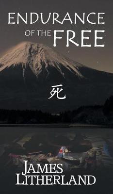 Endurance of the Free (Miraibanashi, Book 3) - Miraibanashi 3 (Hardback)