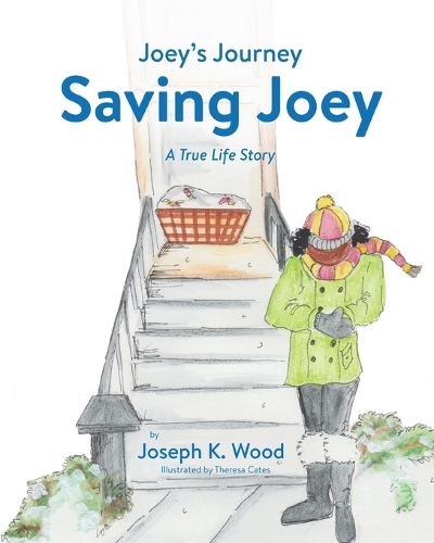 Saving Joey: A True-Life Story - Joey's Journey 01 (Paperback)