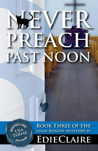 Never Preach Past Noon - Leigh Koslow Mystery 3 (Paperback)