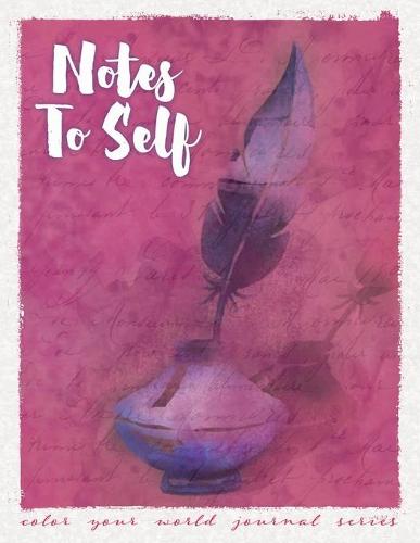 Notes To Self - Color Your World Journal 8 (Paperback)