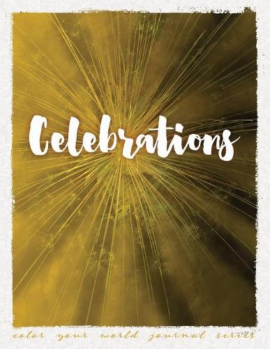 Celebrations - Color Your World Journal 12 (Paperback)