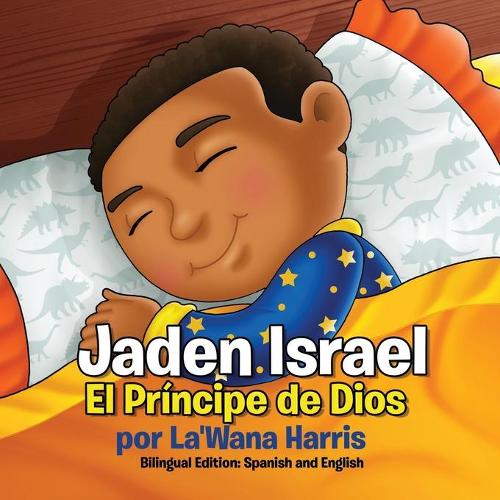 Jaden Israel: El Pr ncipe de Dios: Bilingual Edition: Spanish and English (Paperback)