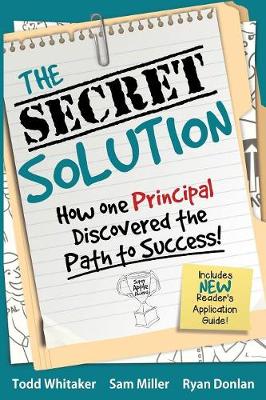 The Secret Solution: How One Principal Discovered the Path to Success (Paperback)