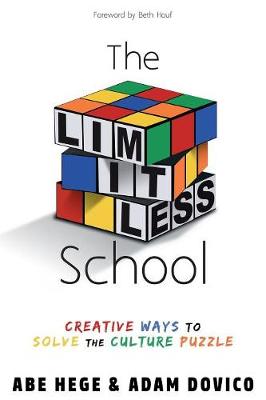 The Limitless School: Creative Ways to Solve the Culture Puzzle (Paperback)