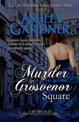 Murder in Grosvenor Square - Captain Lacey Regency Mysteries 9 (Paperback)