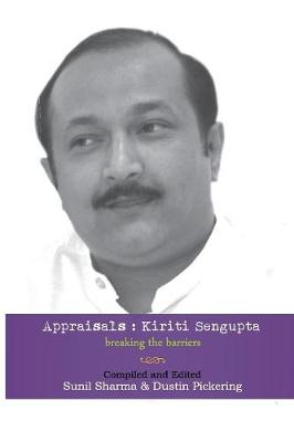Appraisals: Kiriti Sengupta: Breaking the Barriers (Paperback)
