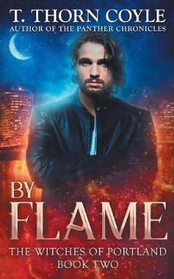 By Flame - Witches of Portland 2 (Paperback)